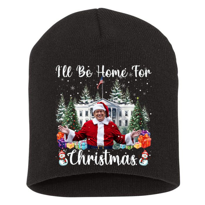 ILl Be Home For Christmas Funny Santa Claus Trump 2024 Short Acrylic Beanie