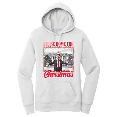 ILl Be Home For Christmas Santa Funny Trump Xmas Women's Pullover Hoodie