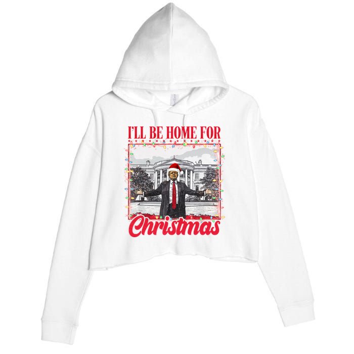 ILl Be Home For Christmas Santa Funny Trump Xmas Crop Fleece Hoodie