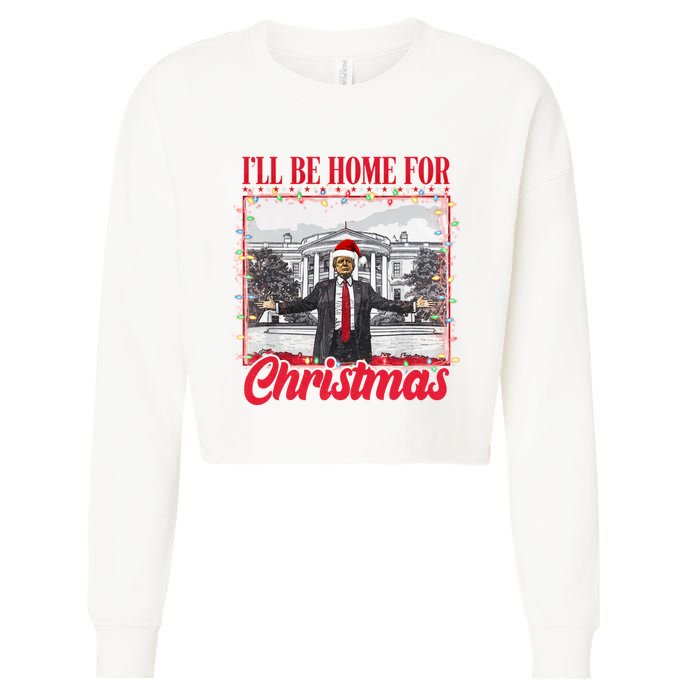 ILl Be Home For Christmas Santa Funny Trump Xmas Cropped Pullover Crew