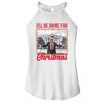 ILl Be Home For Christmas Santa Funny Trump Xmas Women's Perfect Tri Rocker Tank