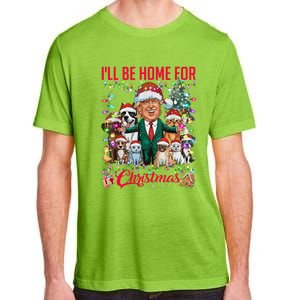 ILl Be Home For Christmas Funny Trump Pets Dog Cat Xmas Adult ChromaSoft Performance T-Shirt