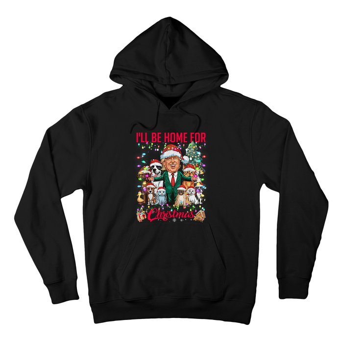 ILl Be Home For Christmas Funny Trump Pets Dog Cat Xmas Hoodie