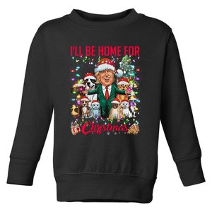 ILl Be Home For Christmas Funny Trump Pets Dog Cat Xmas Toddler Sweatshirt