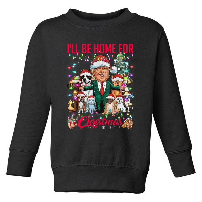 ILl Be Home For Christmas Funny Trump Pets Dog Cat Xmas Toddler Sweatshirt