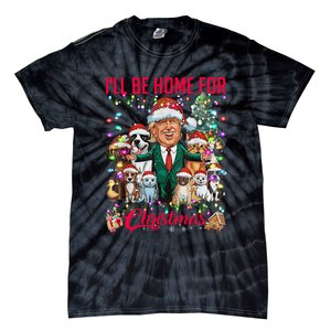 ILl Be Home For Christmas Funny Trump Pets Dog Cat Xmas Tie-Dye T-Shirt