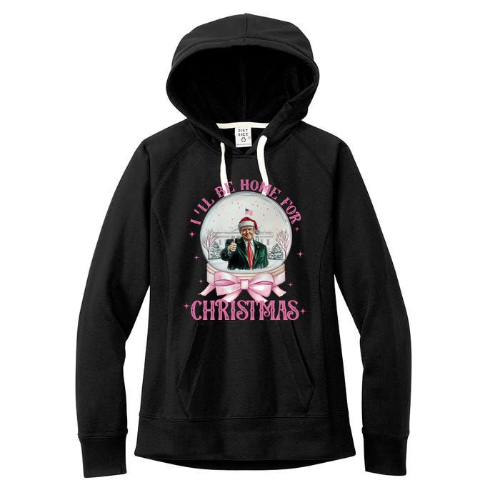 ILl Be Home For Christmas Trump Xmas 2024 Sweat Women's Fleece Hoodie