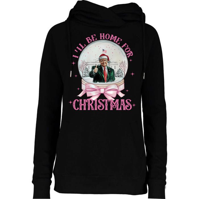 ILl Be Home For Christmas Trump Xmas 2024 Sweat Womens Funnel Neck Pullover Hood