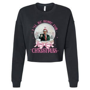 ILl Be Home For Christmas Trump Xmas 2024 Sweat Cropped Pullover Crew