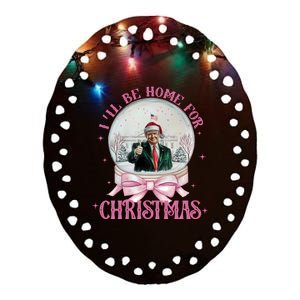 ILl Be Home For Christmas Trump Xmas 2024 Sweat Ceramic Oval Ornament