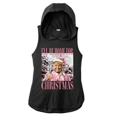 ILl Be Home For Christmas Santa Funny Trump Xmas Pajamas Ladies PosiCharge Tri-Blend Wicking Draft Hoodie Tank