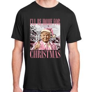 ILl Be Home For Christmas Santa Funny Trump Xmas Pajamas Adult ChromaSoft Performance T-Shirt