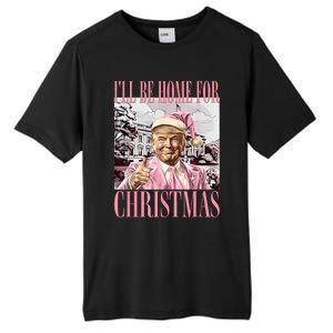 ILl Be Home For Christmas Santa Funny Trump Xmas Pajamas Tall Fusion ChromaSoft Performance T-Shirt