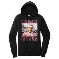 ILl Be Home For Christmas Santa Funny Trump Xmas Pajamas Women's Pullover Hoodie