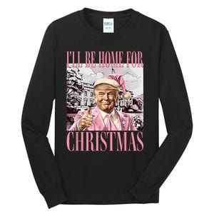 ILl Be Home For Christmas Santa Funny Trump Xmas Pajamas Tall Long Sleeve T-Shirt