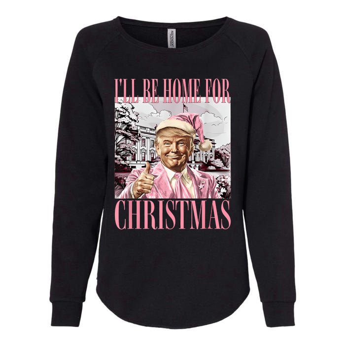 ILl Be Home For Christmas Santa Funny Trump Xmas Pajamas Womens California Wash Sweatshirt