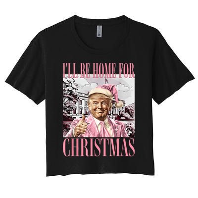 ILl Be Home For Christmas Santa Funny Trump Xmas Pajamas Women's Crop Top Tee