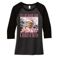 ILl Be Home For Christmas Santa Funny Trump Xmas Pajamas Women's Tri-Blend 3/4-Sleeve Raglan Shirt