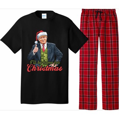 ILl Be Home For Christmas Santa Funny Trump Xmas Pajama Set