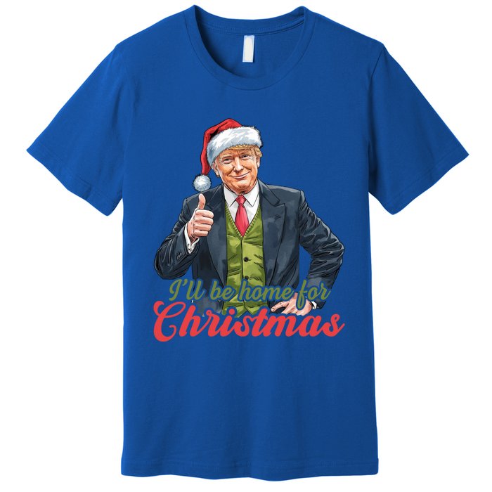 ILl Be Home For Christmas Santa Funny Trump Xmas Premium T-Shirt