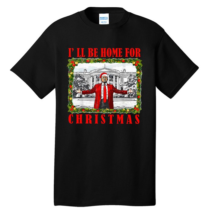 ILl Be Home For Christmas Funny Santa Claus Trump 2024 Tall T-Shirt