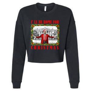 ILl Be Home For Christmas Funny Santa Claus Trump 2024 Cropped Pullover Crew