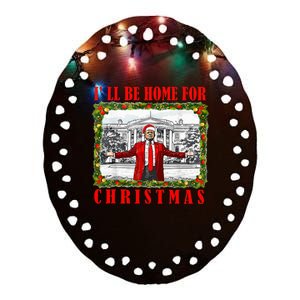 ILl Be Home For Christmas Funny Santa Claus Trump 2024 Ceramic Oval Ornament