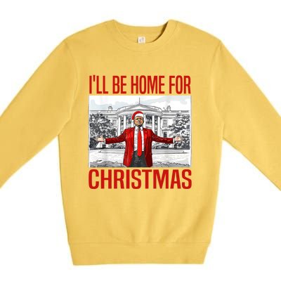 ILl Be Home For Christmas Xmas Trump Pajamas Holiday Santa Premium Crewneck Sweatshirt