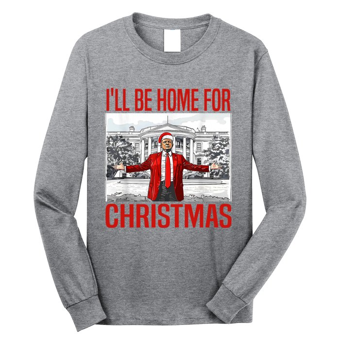 ILl Be Home For Christmas Xmas Trump Pajamas Holiday Santa Long Sleeve Shirt