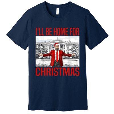 ILl Be Home For Christmas Xmas Trump Pajamas Holiday Santa Premium T-Shirt