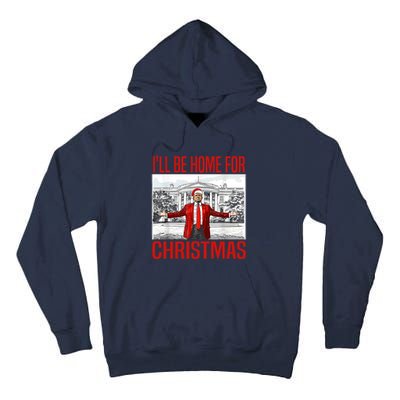 ILl Be Home For Christmas Xmas Trump Pajamas Holiday Santa Tall Hoodie