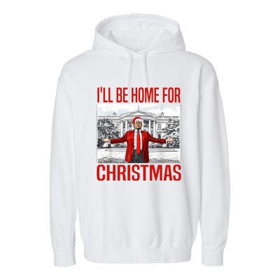 ILl Be Home For Christmas Xmas Trump Pajamas Holiday Santa Garment-Dyed Fleece Hoodie