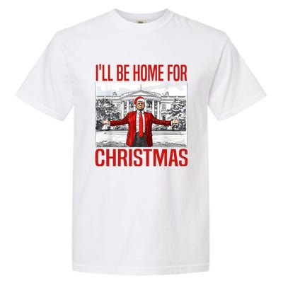 ILl Be Home For Christmas Xmas Trump Pajamas Holiday Santa Garment-Dyed Heavyweight T-Shirt