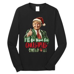 ILl Be Home For Christmas Santa Trump Xmas Pajamas Funny Long Sleeve Shirt