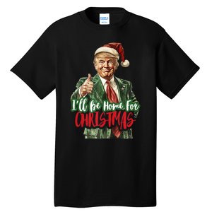 ILl Be Home For Christmas Santa Trump Xmas Pajamas Funny Tall T-Shirt