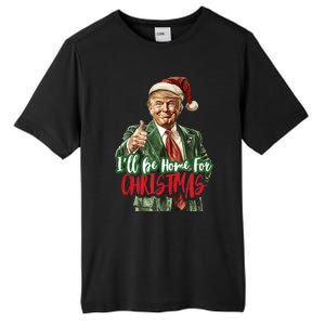 ILl Be Home For Christmas Santa Trump Xmas Pajamas Funny Tall Fusion ChromaSoft Performance T-Shirt