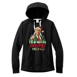 ILl Be Home For Christmas Santa Trump Xmas Pajamas Funny Women's Fleece Hoodie