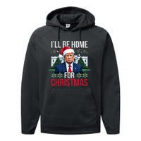 ILl Be Home For Christmas Funny Santa Claus Trump 2024 Performance Fleece Hoodie