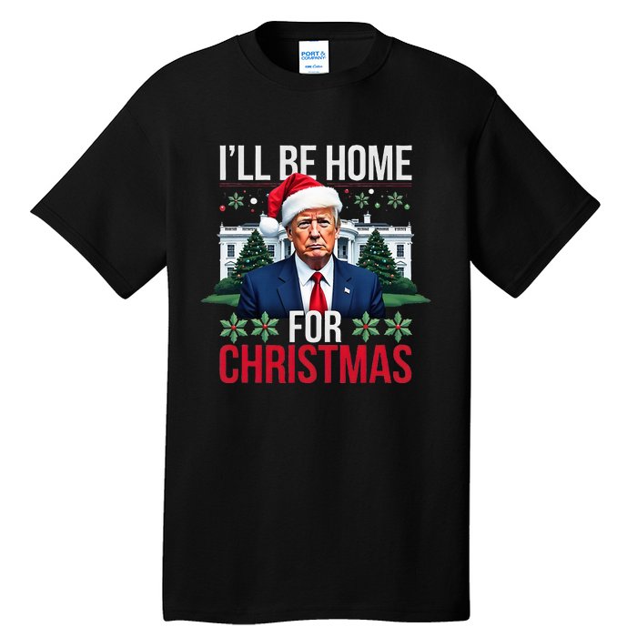 ILl Be Home For Christmas Funny Santa Claus Trump 2024 Tall T-Shirt