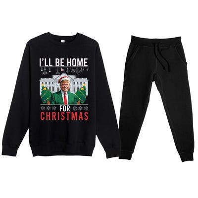 ILl Be Home For Christmas Funny Trump Ugly Xmas Funny Gift Premium Crewneck Sweatsuit Set