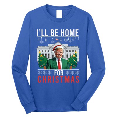 ILl Be Home For Christmas Funny Trump Ugly Xmas Funny Gift Long Sleeve Shirt