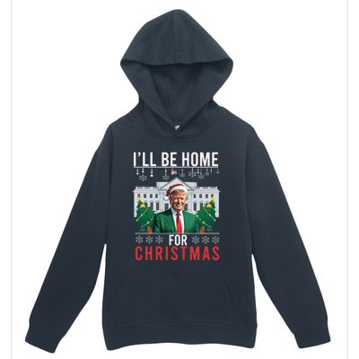 ILl Be Home For Christmas Funny Trump Ugly Xmas Funny Gift Urban Pullover Hoodie