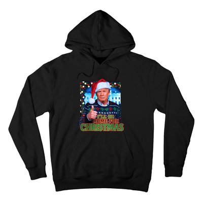 ILl Be Home For Christmas Santa Funny Trump Ugly Sweatshirt Hoodie