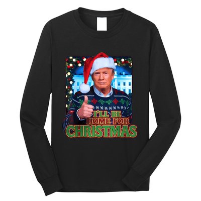 ILl Be Home For Christmas Santa Funny Trump Ugly Sweatshirt Long Sleeve Shirt