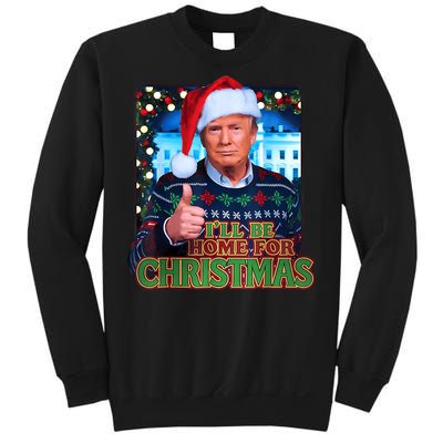 ILl Be Home For Christmas Santa Funny Trump Ugly Sweatshirt Sweatshirt