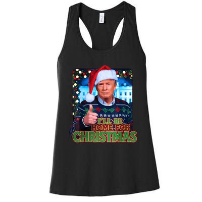 ILl Be Home For Christmas Santa Funny Trump Ugly Sweatshirt Women's Racerback Tank