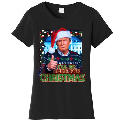 ILl Be Home For Christmas Santa Funny Trump Ugly Sweatshirt Women's T-Shirt