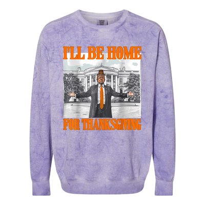 ILl Be Home For Thanksgiving Funny Trump Colorblast Crewneck Sweatshirt