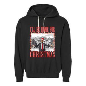 ILl Be Home For Christmas Santa Funny Trump Xmas Pajamas Garment-Dyed Fleece Hoodie