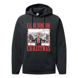 ILl Be Home For Christmas Santa Funny Trump Xmas Pajamas Performance Fleece Hoodie